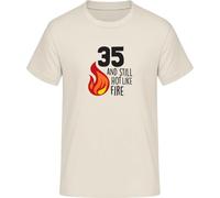 35 and Still Hot Like Fire T-Shirt, natural, 3XL