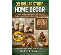 35 DOLLAR STORE HOME DECOR: Creative DIY Tree Décor Projects Using Budget-Friendly Materials for Every Room