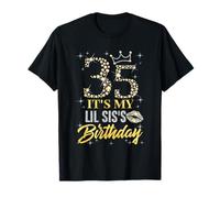 35 It's My Lil SIS's Birthday Crown Happy 35 Years Old T-Shirt