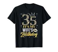35 It's My Wife's Birthday Crown Happy 35 Years Old T-Shirt