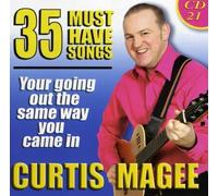 35 Must Have Songs: Your Going Out the Same Way You Came In by Curtis Magee
