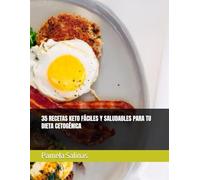 35 RECETAS KETO FÁCILES Y SALUDABLES PARA TU DIETA CETOGÉNICA