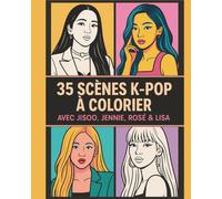 35 Scènes K-Pop à Colorier - Avec Jisoo, Jennie, Rosé & Lisa: livre de coloriage kpop premium (cover 2)
