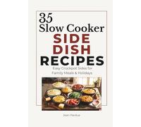 35 Slow Cooker Side Dish Recipes: Easy Crockpot Side Dishes with Meal Planning Pages, Comfort Food Favorites, Holiday Sides, and Simple Family Recipes