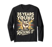 35 Years and Still Rocking It 35th Birthday Funny Long Sleeve T-Shirt