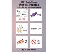 350+ Brain Teaser Rebus Puzzles: With Clues and Descriptive Answers - Travel Size - Volume One - By David Beach