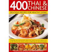350 Thai & Chinese Low-Fat Recipes: Tempting, Spicy and Aromatic Dishes from South East Asia, Adapted into No-Fat and Low-Fat Versions, Shown in 1600 Step-by-Step Photographs