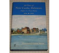 350 Years of New Castle, Delaware: Chapters in a Town's History