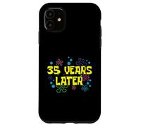 35th Birthday 35 Years Later 35 Years Old Bday Case for iPhone 11