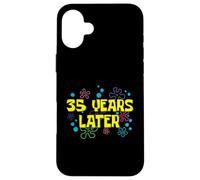 35th Birthday 35 Years Later 35 Years Old Bday Case for iPhone 16 Plus