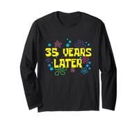 35th Birthday 35 Years Later 35 Years Old Bday Long Sleeve T-Shirt