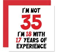 35th Birthday Card for Women Men - Not 35 I'm 18 With 17 Years Experience - Funny Happy Birthday Card for Son Daughter Brother Friend, 145mm Humour Joke Greeting Cards