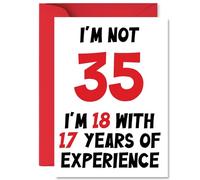 35th Birthday Cards for Men Women - Not 35 Im 18 With 17 Years Experience - Happy Birthday Card for 35 Year Old Man Woman Wife Niece Sister Cousin, A5 Bday Greeting Cards