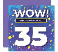 35th Birthday Cards for Women Men - WOW Thats What I Call - Happy Birthday Card for 35 Year Old Woman Man Wife Niece Sister Cousin, 145mm Bday Greeting Cards