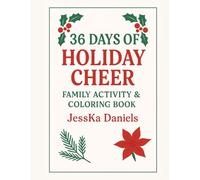 36 Days of Holiday Cheer: Family Activity and Coloring Book