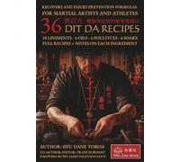 36 Dit Da Recipes: Recovery and Injury Prevention Formulas For Martial Artists and Athletes