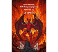 36 Fiches pédagogiques - Arcane XV - LE DIABLE -: Guide d'Interprétation et Pratique des Tarots de Marseille et Rider-Waite (Livres - Fiches ... des Tarots de Marseille et Rider-Waite ,)