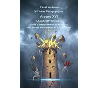 36 Fiches pédagogiques - Arcane XVI - La Maison de Dieu -: Guide d'Interprétation et Pratique des Tarots de Marseille et Rider-Waite (Livres - Fiches ... des Tarots de Marseille et Rider-Waite ,)