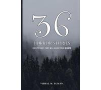 36 Horror Stories: Creepy Tales That Will Haunt Your Nights