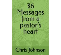36 Messages from a pastor’s heart