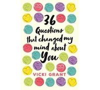 36 Questions That Changed My Mind About You