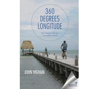 360 Degrees Longitude: One Family's Journey Around the World