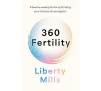 360 Fertility: A twelve-week plan for optimising your chance of conception
