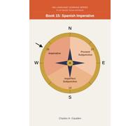 360 Language Learning Series for the Spanish Tenses - Book 15: Spanish Imperative