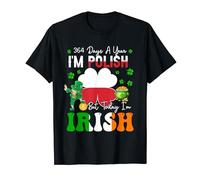 364 Days A Year Polishes But Today I'm Irish Patrick's Day T-Shirt