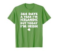 364 Days Year Icelandic Today I'm Irish St Patrick's Day T-Shirt