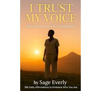 365 Affirmations for Confidence: A Daily Practice to Build Boldness, Trust Your Voice, and Own Your Presence: 2 (The Empowered Soul Series)