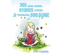 365 and more. Stories from A Thinking Bond Blonde