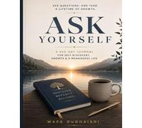 365 Ask Yourself: Powerful Questions for Self-Discovery, Reflection & Personal Growth