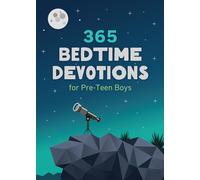 365 Bedtime Devotions for Pre-Teen Boys