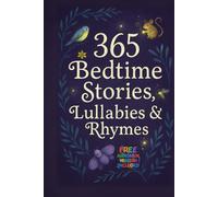 365 Bedtime Stories, Lullabies & Rhymes: A Real Animal Tale for Every Day of the Year: Short Story Collection & Gift for Kids & Preschoolers