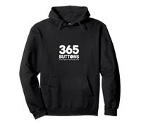 365 Buttons It Only Needs To Make Sense To Me Pullover Hoodie