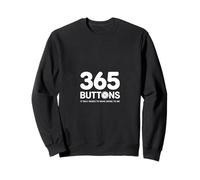 365 Buttons It Only Needs To Make Sense To Me Sweatshirt