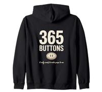 365 Buttons It Only Needs To Make Sense To Me Zip Hoodie