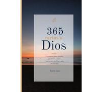 365 cartas a dios: diario guiado para sanar a través de la escritura, agradecer y conectar con dios cada día del año