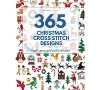 365 Christmas cross stitch designs: Small, easy, and quick designs