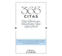 365 Citas: Citas Diarias para Facilitar una Vida Plena