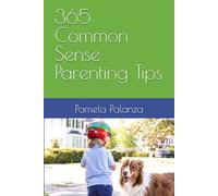 365 Common Sense Parenting Tips