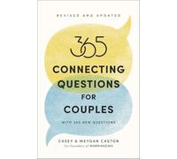 365 Connecting Questions for Couples (Revised and Updated): With 200 new questions