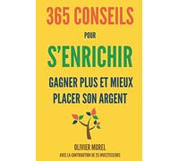 365 Conseils pour s'enrichir: gagner plus et mieux placer son argent