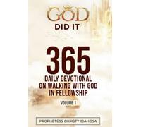 365 Daily Devotional On Walking With God In Fellowship (GOD DID IT: 365 Daily Devotionals)