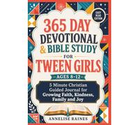 365 Day Devotional & Bible Study for Tween Girls, Ages 8-12: 5 Minute Christian Guided Journal for Growing Faith, Kindness, Family and Joy