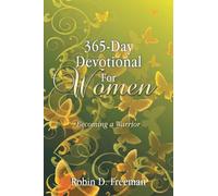 365-Day Devotional for Women: Becoming a Warrior