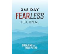 365 Day Fearless Journal: Breaking the Habit of Fear