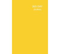 365 Day Journal: 6 x 9 inches, Undated, 1 Page Per Day, 366 Blank Pages, Unlined, Yearly Diary, Yellow Cover