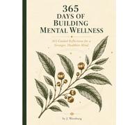 365 Day Journal Backed by Science, Pre-Dated pages for Self Reflection, Gratitude, Recovery, Wellness, and Mindfulness - Self Care For Mental Health ... Men: 365 Guided Reflection for Healthier Mind